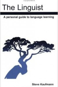 Книга The Linguist: A Personal Guide to Language Learning