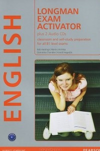 Книга Longman Exam Activator: Classroom and Self-Study Preparation for All B1 Level Exams