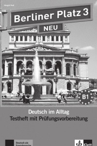 Книга Berliner Platz 3 NEU - Testheft zur Prufungsvorbereitung mit Audio-CD