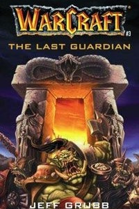 Книга The Last Guardian: Warcraft, Book 3