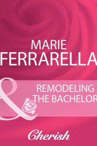 Книга Remodeling The Bachelor