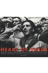 Книга Heart of Spain: Robert Capa's Photographs of the Spanish Civil War