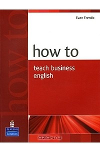 Книга How to Teach Business English