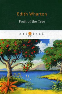 Книга The Fruit of the Tree = Плод дерева: на англ.яз