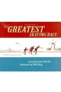 Книга The Greatest Skating Race: A World War II Story from the Netherlands