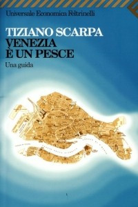 Книга Venezia e un pesce. Una guida