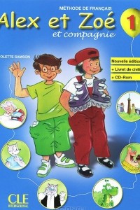 Книга Alex et Zoe et compagnie: Nouvelle Edition: Livret de civilisation