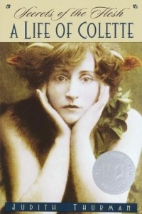 Книга Secrets of the Flesh: A Life of Colette