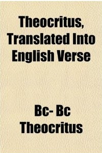 Книга Theocritus, Translated Into English Verse