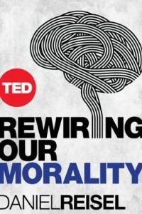 Книга Rewiring Our Morality