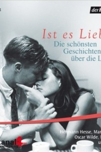 Книга Ist es Liebe?: Die schonsten Geschichten uber die Liebe