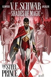 Книга Shades of Magic: The Steel Prince Vol. 1