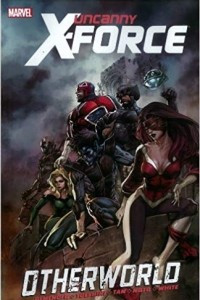 Книга Uncanny X-Force, Vol. 5: Otherworld