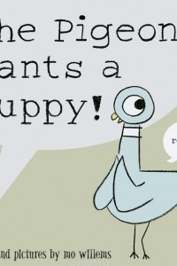 Книга The Pigeon Wants a Puppy!