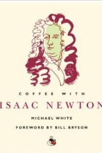 Книга Coffee with Isaac Newton (Coffee With...Series)