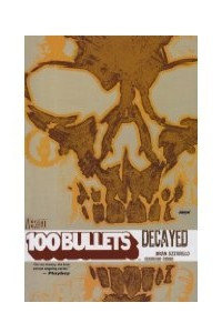 Книга 100 Bullets Vol. 10: Decayed