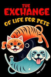 Книга The Exchange of Life for Pets