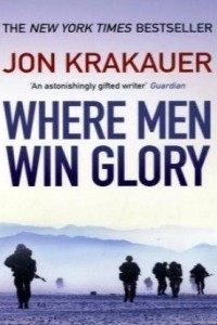 Книга Where Men Win Glory: The Odyssey of Pat Tillman