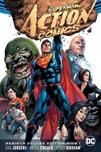 Книга Superman: Action Comics: The Rebirth Deluxe Edition Book 1