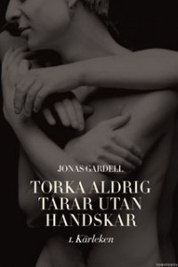 Книга Karleken (Torka aldrig tarar utan handskar #1)