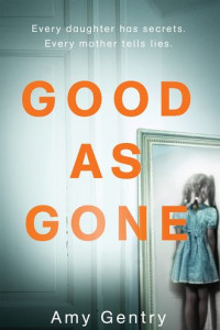 Книга Good as Gone: A dark and gripping thriller with a shocking twist