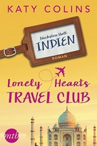 Книга Nachster Halt: Indien: The Lonely Hearts Travel Club