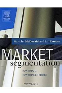 Книга Market Segmentation: How to do it, How to Profit from it