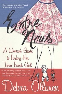 Книга Entre nous: a woman's guide to finding her inner french girl