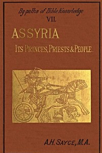 Книга Assyria, Its Princes, Priests and People