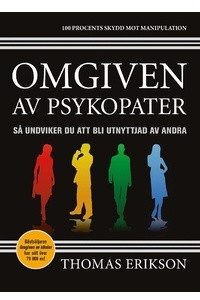 Книга Omgiven av psykopater : sa undviker du att bli utnyttjad av andra