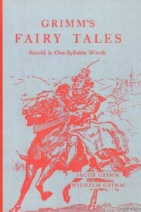 Книга Grimm's Fairy Tales: Retold in One-Syllable Words