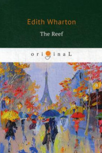 Книга The Reef = Риф, или Там, где разбивается счастье: на англ.яз