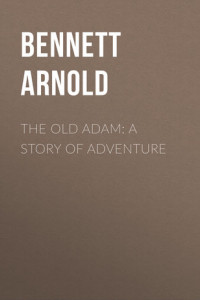 Книга The Old Adam: A Story of Adventure