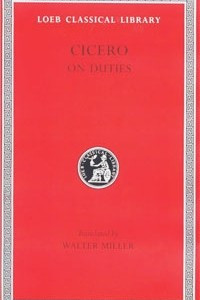 Книга Cicero, Volume XXI. On Duties (De Officiis): De Officiis (Loeb Classical Library No. 30)