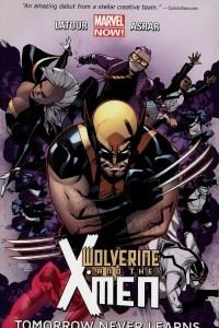 Книга Wolverine & the X-Men: Volume 1: Tomorrow Never Learns