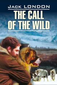 Книга The Call of the Wild / Зов предков. Книга для чтения на английском языке