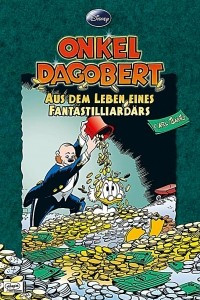 Книга Onkel Dagobert - Aus dem Leben eines Fantastilliardars