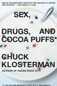 Книга Sex, Drugs, and Cocoa Puffs: A Low Culture Manifesto