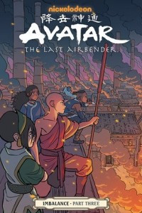 Книга AVATAR: THE LAST AIRBENDER--IMBALANCE PART THREE